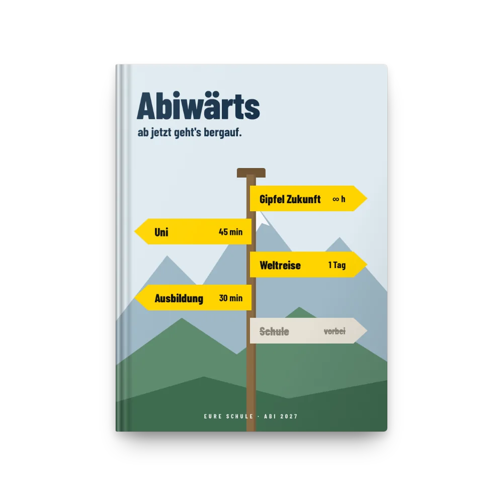 Abibuch-Cover „Abiwärts“: Wanderwegweiser: Gipfel Zukunft ∞ h