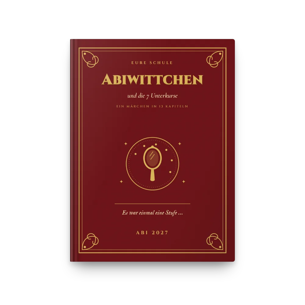 Abibuch-Cover „Abiwittchen und die 7 Unterkurse“: Märchenbuch in rotem Leinen mit Goldprägung: Ein Märchen in 13 Kapiteln