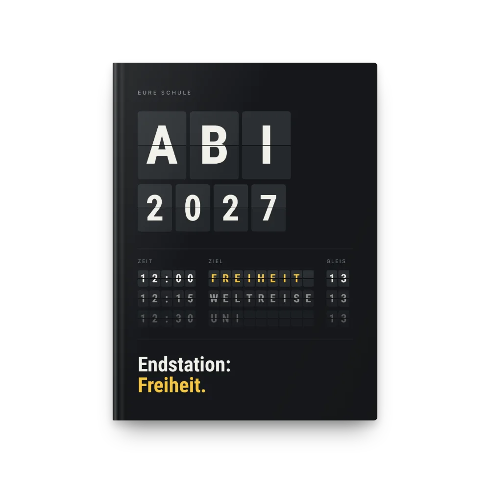 Abibuch-Cover „Endstation Freiheit“: Abfahrtstafel: Freiheit, Weltreise, Uni