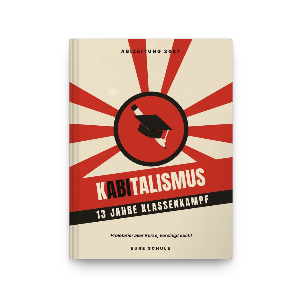 Abibuch-Cover „KABItalismus“: Konstruktivistisches Plakat: Strahlen, Stift und Doktorhut gekreuzt, Proletarier aller Kurse, vereinigt euch!