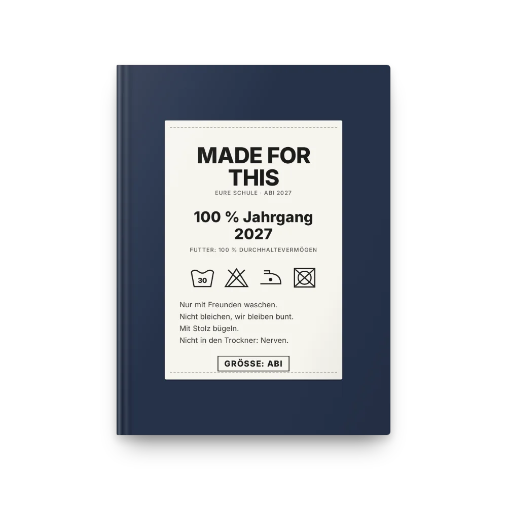 Abibuch-Cover „Made for This“: Pflegeetikett: Nicht in den Trockner – Nerven