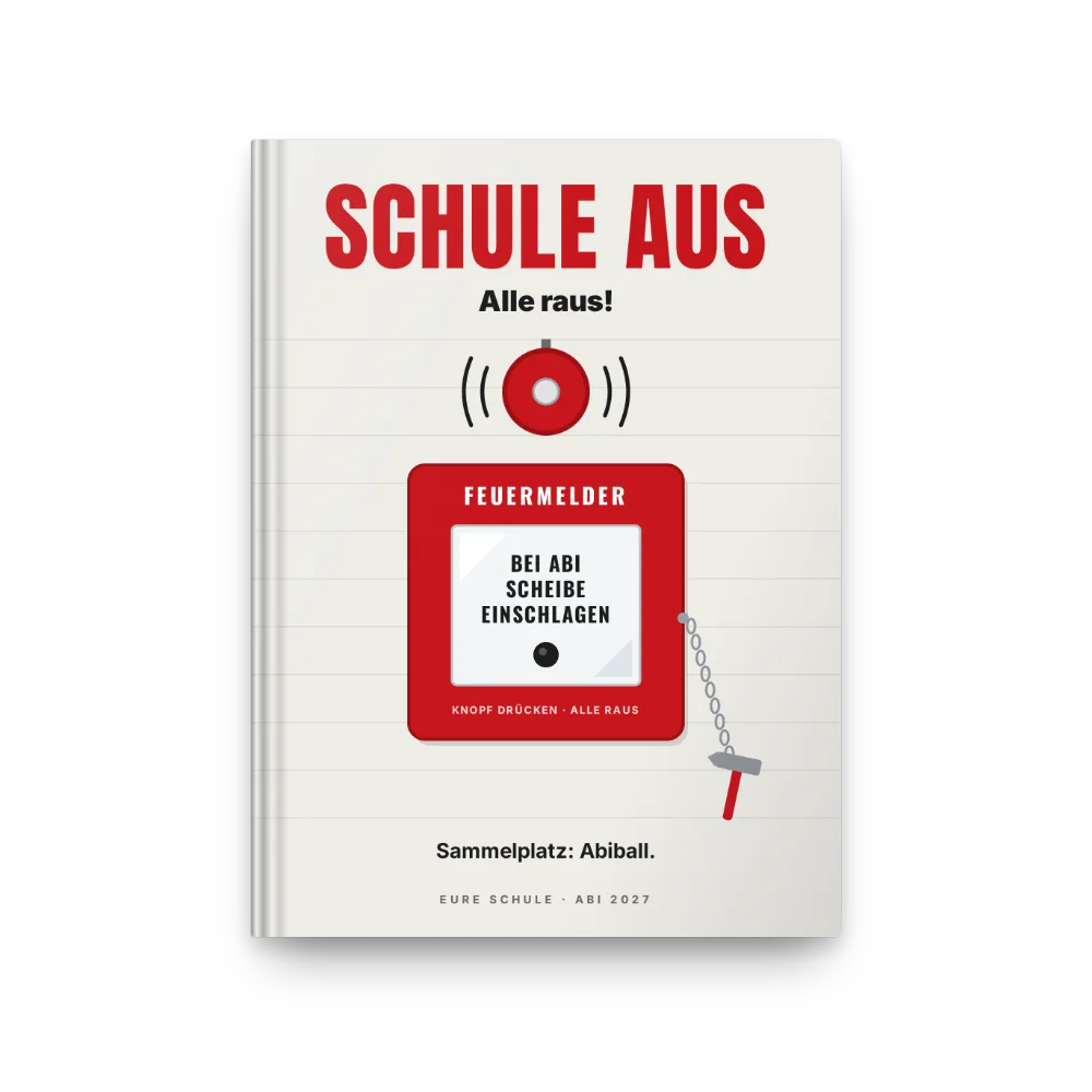 Abibuch-Cover „Schule aus – alle raus!“: Feuermelder: Bei Abi Scheibe einschlagen