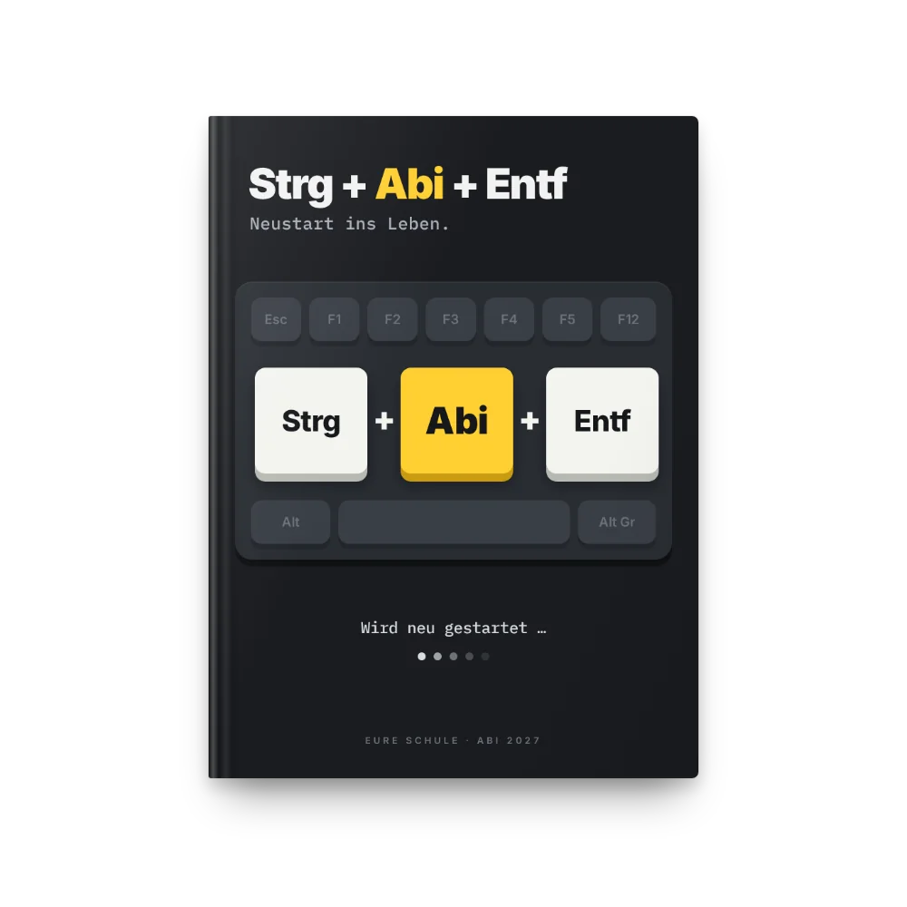 Abibuch-Cover „Strg + Abi + Entf“: Drei große Tasten, Wird neu gestartet …