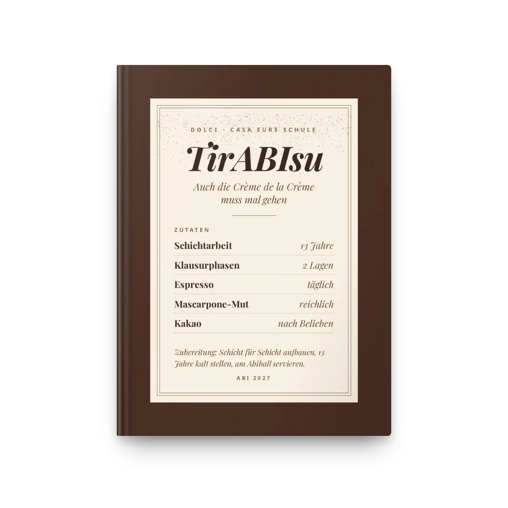 Abibuch-Cover „TirABIsu“: Dessertkarte: 13 Jahre kalt stellen